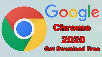 Google Chrome Download 2020 Get Free