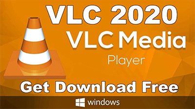 VLC Media Player 2020 Get Free Download